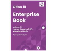 Odoo 18 Enterprise Book - Volume 4: Human Resource, Website, and Studio
