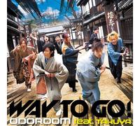 Odoroom Feat. Takuya - Way To Go! (Type A) [Japan CD] ODORM-100007