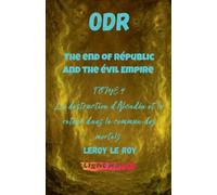 ODR - Partie 2 The end of Républic and the Evil Empire - Tome 4: La destruction de l'outre monde et le retour dans le commun des mortels: 8 (Origines Du Risa)