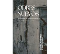 ODRES NUEVOS: Un libro nacido del fuego, escrito desde el quebranto y sellado con gloria