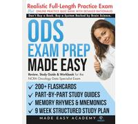 ODS Exam Prep Made Easy: Review, Study Guide & Test Prep for the NCRA Oncology Data Specialist Exam with Flashcards, an Online Quiz Bank, 7 Week Study ... Practice Test (Made Easy Academy Series)