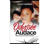 Odyssée de l'audace "Nvula Ulejela Kakaji Kuabu"