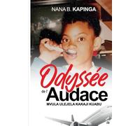 Odyssée de l'audace "Nvula Ulejela Kakaji Kuabu"