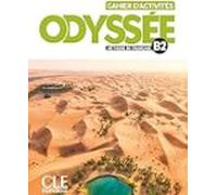 Odyssée Méthode De Français B2: Cahier D Activités