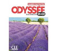 Odyssée. Méthode de français. Niveau C1/C2. Cahier d'activités. Per le Scuole superiori. Con Audio