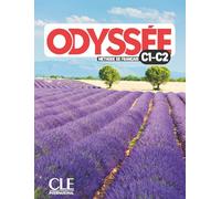Odyssée. Méthode de français. Niveau C1/C2. Livre de l'éleve. Per le Scuole superiori. Con Audio