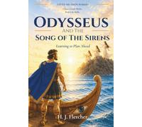 Odysseus and the Song of the Sirens: Greek Mythology for Kids: A Story About Planning Ahead and Decision Making (Little Decision Makers: Classic Greek Myths)