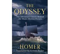 Odyssey by Homer: The Adventure Classic Behind the Major Motion Picture