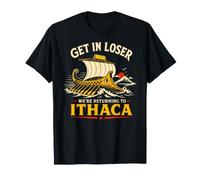 Odyssey Get In Loser Regresando A Ítaca Mitos Griegos Divertido Camiseta