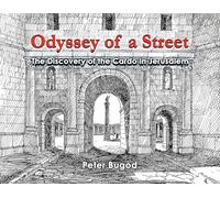 Odyssey of a Street: The Discovery of the Cardo in Jerusalem