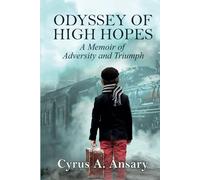 Odyssey of High Hopes: A Memoir of Adversity and Triumph