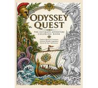 Odyssey Quest: The Ultimate Adventure Coloring Book: Explore Mythical Creatures, Ancient Worlds, Legendary Heroes & Epic Adventures