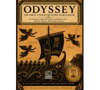 ODYSSEY The Great Literature Word Search Book: 101 Puzzles Through Homer's Immortal Epic - History, Heroes, Monsters & Legacy (The Great Literature Collection)