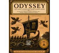 ODYSSEY The Great Literature Word Search Book: 101 Puzzles Through Homer's Immortal Epic - History, Heroes, Monsters & Legacy (The Great Literature Collection)