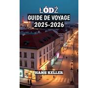 Łódź Guide De Voyage 2025-2026