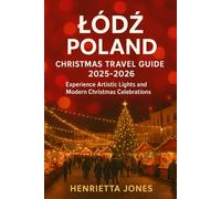 Łódź Poland Christmas Travel Guide 2025-2026: Experience Artistic Lights and Modern Christmas Celebrations