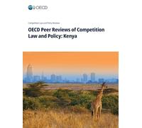 OECD Peer Reviews of Competition Law and Policy: Kenya