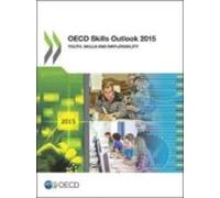 Oecd Skills Outlook 2015: Youth Skills And Employability