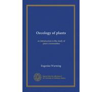 Oecology of plants: an introduction to the study of plant-communities