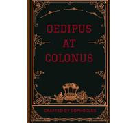 Oedipus At Colonus