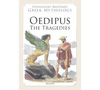 Oedipus: The Tragedies (Stephanides Brothers' Greek Mythology)