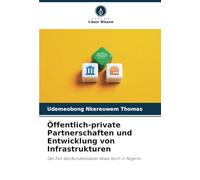 Öffentlich-private Partnerschaften und Entwicklung von Infrastrukturen: Der Fall des Bundesstaates Akwa Ibom in Nigeria