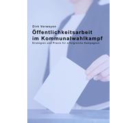 Öffentlichkeitsarbeit im Kommunalwahlkampf: Strategien und Praxis für erfolgreiche Kampagnen