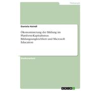 Ökonomisierung der Bildung im Plattform-Kapitalismus. Bildungsungleichheit und Microsoft Education