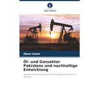 Öl- und Gassektor Pakistans und nachhaltige Entwicklung: Statistische Datenanalyse für nachhaltiges Wachstum in Pakistan