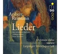 Christiane Oelze - Aribert Reimann: Songs (Mendelssohn, Brahms And Schumann)