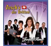 Oeschs die Dritten - Jodel-Time