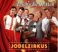 Oesch's Die Dritten - Jodelzirkus