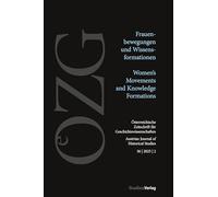 Österreichische Zeitschrift für Geschichtswissenschaften 36/2/2025: Frauenbewegungen und Wissensformationen | Women's Movements and Knowledge Formations