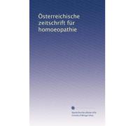 Österreichische zeitschrift für homoeopathie: Volume 4