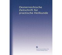 Oesterreichische Zeitschrift für practische Heilkunde: Volume 10