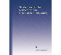 Oesterreichische Zeitschrift für practische Heilkunde: Volume 11