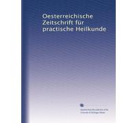 Oesterreichische Zeitschrift für practische Heilkunde: Volume 14