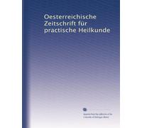 Oesterreichische Zeitschrift für practische Heilkunde: Volume 15