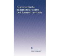 Oesterreichische Zeitschrift für Rechts- und Staatswissenschaft: Volume 41