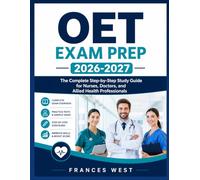 OET Exam Prep 2026-2027: The Complete Step-by-Step Study Guide for Nurses, Doctors, and Allied Health Professionals