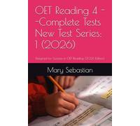 OET Reading 4 --Complete Tests New Test Series: 1 (2026): Designed for Success in OET Reading (2026 Edition)