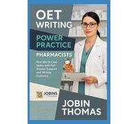 OET Writing Power Practice - Pharmacists: Real-World Case Notes with Full Answer Support and Writing Guidance