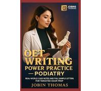 OET Writing Power Practice - Podiatry: Real-World Case Notes and Full Sample Letters for Targeted Exam Prep
