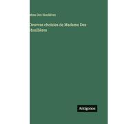 Oeuvres choisies de Madame Des Houllières