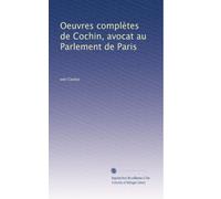 Oeuvres complÃ..tes de Cochin, avocat au Parlement de Paris: Volume 8