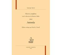 Oeuvres complètes, 1863: Antonia (Textes de littérature moderne et contemporaine)