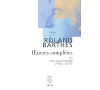 Oeuvres complètes 1968-1971, tome 3: Livres, textes, entretiens