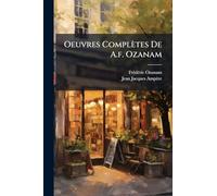 Oeuvres Complètes De A.f. Ozanam