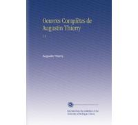 Oeuvres Complètes de Augustin Thierry: V.4