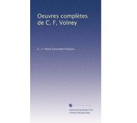 Oeuvres complètes de C. F, Volney: Volume 3